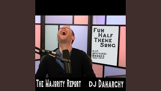 Majority Report Fun Half Theme Song [upl. by Airdnola]