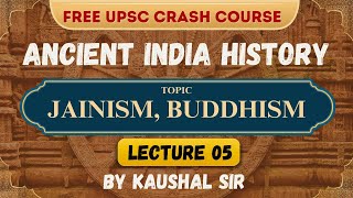 Lecture 5  JAINISM BUDDHISM upsc ancientindia pcs [upl. by Fedora960]