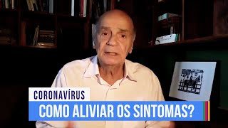 Como aliviar sintomas de casos leves  Coronavírus 41 [upl. by Clothilde]