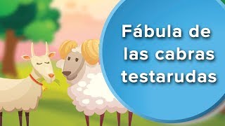 Fábula de las dos cabras  Fábula sobre la terquedad para niños [upl. by Eelta]