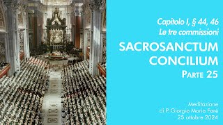 Sacrosanctum Concilium  Cap I § 44 46  P Giorgio M Faré [upl. by Nocaj]