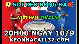 Soi Kèo Việt Nam vs Thái Lan 20h00 ngày 109  KeoNhaCai137com [upl. by Adilem398]