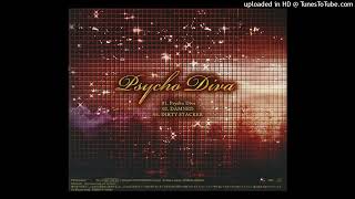 DIRTY STACKERBORN\Psycho Diva [upl. by Amoeji]