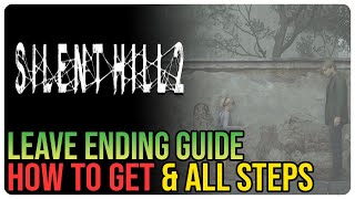 How to Get Leave Ending Silent Hill 2 Remake – Making Peace Achievement Trophy [upl. by Llenram]