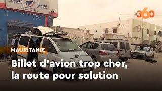 MarocMauritanie à cause de la cherté du billet davion les Mauritaniens prennent la route [upl. by Eidnac]