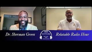 The Relatable Radio Hour with Dr Sherman Green  Servant Leadership amp Faith with Dr Kofi Smith [upl. by Tempa]