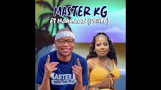 Master KG Ft Makhadzi Location [upl. by Pelpel]