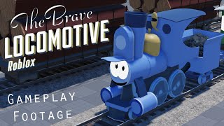 The Brave Locomotive Roblox Preview  Gameplay Footage [upl. by Keviv]