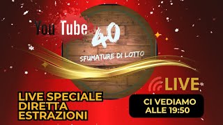 Quaranta Sfumature di Lotto  Speciale Diretta Estrazioni [upl. by Enomrej]