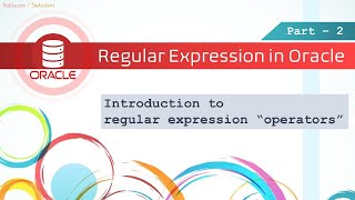 Regular Expression in Oracle 2  Introduction to operators in Regular Expression [upl. by Akiemat]