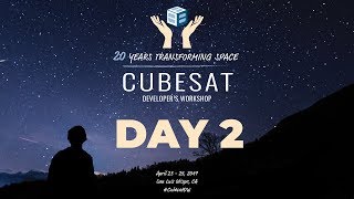 2019 CubeSat Developers Workshop  Day 2 [upl. by Suravat]