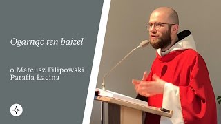 Ogarnąć ten bajzel  Parafia Łacina  o Mateusz Filipowski [upl. by Sakiv]