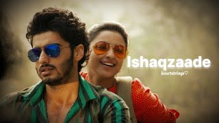 Ishaqzaade  slowed  reverb  heartstrings12 [upl. by Pattani891]