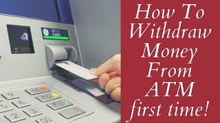 How to withdraw money from ATM  How to use ATM card for the very first time [upl. by Noyahs]