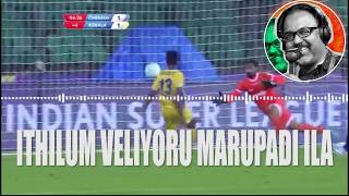 Shaiju Damodaran Malayalam Commentary  CK Vineeth  Kerala Blasters [upl. by Housum]