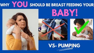 Why YOU Should BREASTFEED Your BABY [upl. by Enneirdna]