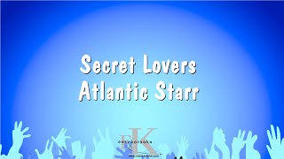 Secret Lovers  Atlantic Starr Karaoke Version [upl. by Hughett]