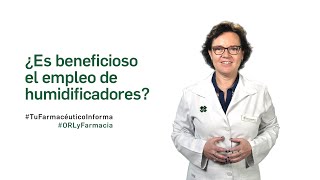 ¿Es beneficioso el empleo de humidificadores  Tu Farmacéutico Informa ORL [upl. by Gaelan]