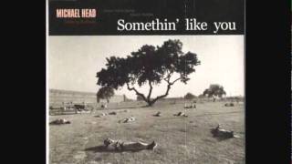 Michael Head amp The Strands  Somethin Like You Single Version [upl. by Villiers]