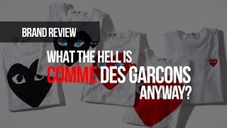 What the Hell is Comme des Garcons Anyway [upl. by Trini]