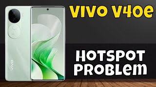 Hotspot Problem Vivo V40e new [upl. by Dorris]