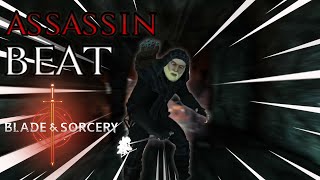 Blade amp Sorcery But I Am AN ASSASSIN [upl. by Tnilk12]