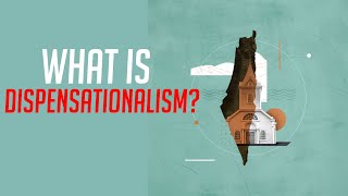 What is Dispensationalism [upl. by Abram970]