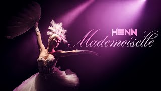 HENN  MADEMOISELLE Official Music Video [upl. by Maidie]