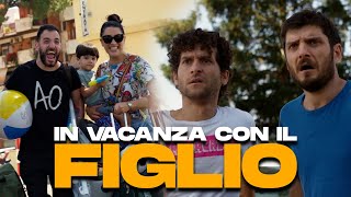 IN VACANZA CON IL FIGLIO [upl. by Helman853]