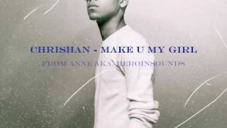 Chrishan  Make U My Girl 2010 [upl. by Schaab]