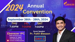 EBENEZER IPC LAKELAND ANNUAL CONVENTION 2024  DAY 2  PR FAITH BLESSON [upl. by Chatterjee]