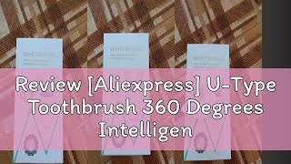 Review Aliexpress UType Toothbrush 360 Degrees Intelligent Silicon Head Sonic Electric Toothbrus [upl. by Herrle]