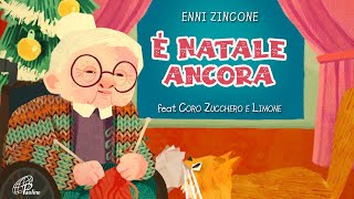 È NATALE ANCORA  Enni Zincone [upl. by Garrison]