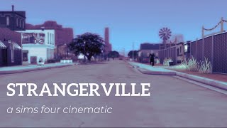 Strangerville  A Sims 4 Cinematic [upl. by Etnomal]