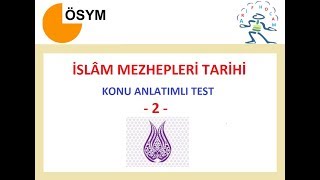 İSLAM MEZHEPLERİ TARİHİ  KONU ANLATIMLI TEST  2 [upl. by Ermine]