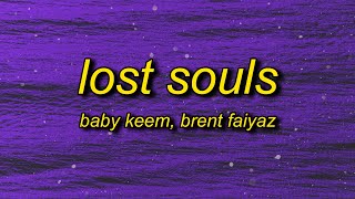 Baby Keem  lost souls Lyrics ft Brent Faiyaz  16 missed calls slowedTikTok Remix [upl. by Mortimer]