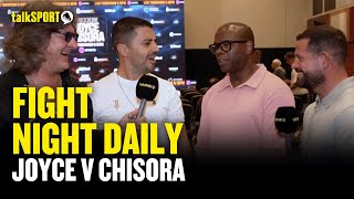 CHISORA GOT UNDER MY SKIN 😬  Joyce Vs Chisora WeighIN  Fight Night Daily Podcast 🥊 [upl. by Haidabo980]