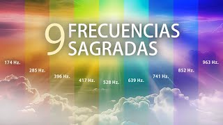 LAS 9 FRECUENCIAS SAGRADAS 🌟 ELEVA LA VIBRACIÓN DE TODO Y DE TODOS [upl. by Read]