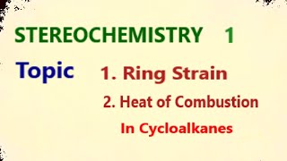 Stereochemistry1 Ring Strain and heats of combustion in cycloalkanes [upl. by Erdda]