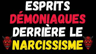 LES ESPRITS DÉMONIAQUES DERRIÈRE LE NARCISSISME  PSYCHOLOGIE  NARCISSISME [upl. by Eeznyl405]