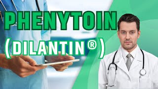 What is Phenytoin Dilantin What is Phenytoin used for Uses Benefits and Side Effects [upl. by Marshall]