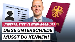 Niederlassungserlaubnis vs Einbürgerung Diese Unterschiede MUSST du kennen [upl. by Hahsi875]