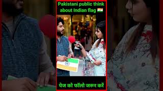 Pakistani public think about Indian flag shorts viral indiavspakistan ytshorts [upl. by Nolrah]