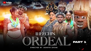 IHECHIS ORDEAL PART 1EPIC FILM 2024Darlington ChubikemRita ArumPeace Onuoha 2024 epicmovies [upl. by Tedman]