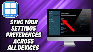 How To Sync Your Settings Preferences Across All Windows 11 Devices 2024  Quick Help [upl. by Idalina]