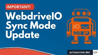 WebdriverIO Sync mode update  WebdriverIO v7 to v8 changes [upl. by Annette]