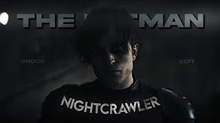 4k The Batman「Edit」 Nightcrawler [upl. by Dadelos]