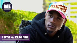 Ar’mon Wants to Be a Better Person for Reginae  Toya amp Reginae [upl. by Oakleil]