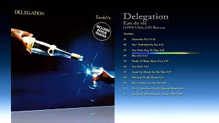 Delegation 1979 Eau de vie 1987 CD Reissue [upl. by Hutchison305]