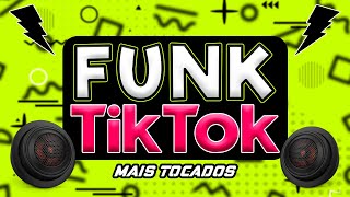 FUNK MAIS TOCADOS TIK TOK 2024  SET FUNK 2024  OS MELHORES FUNK  AS TOPS FUNK DO TIKTOK [upl. by Atenek]